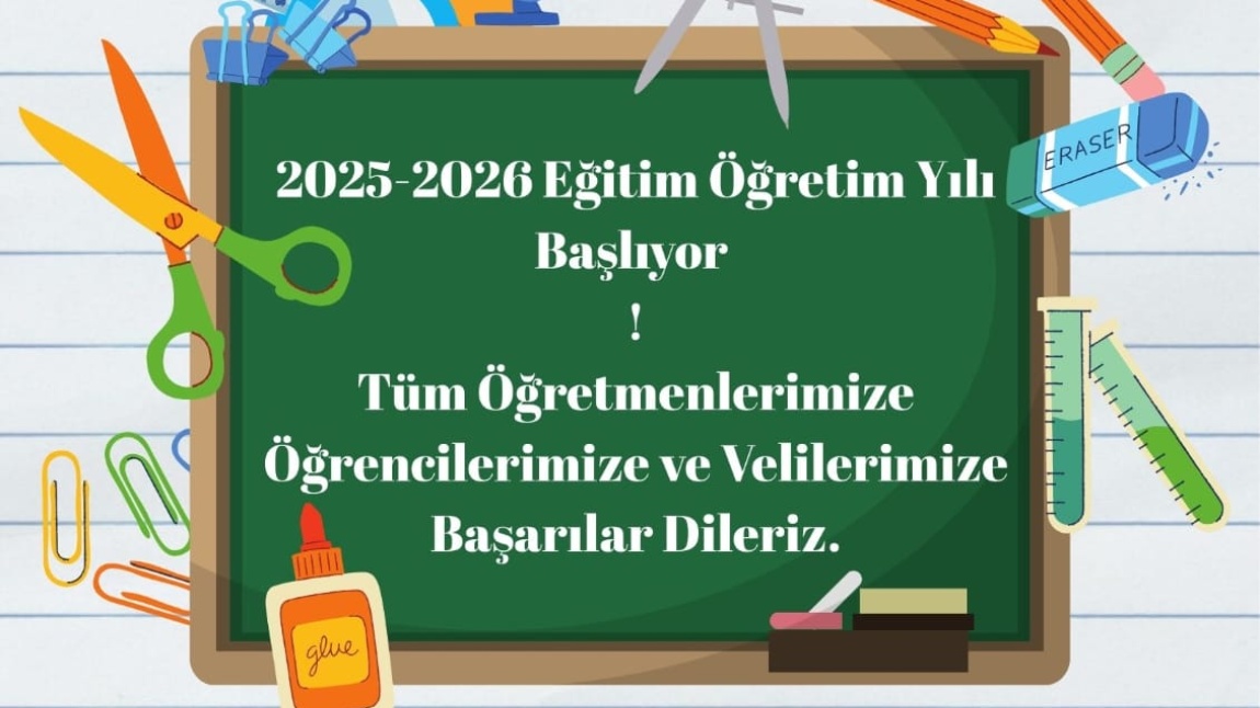 2025-2026 EĞİTİM ÖĞRETİM YILINA BAŞLIYORUZ.